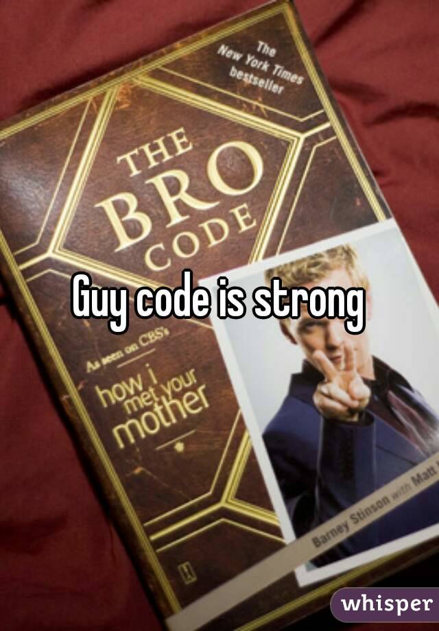 Guy code is strong