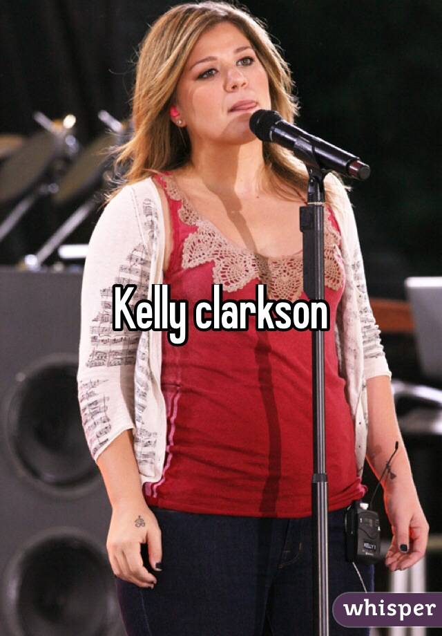 Kelly clarkson
