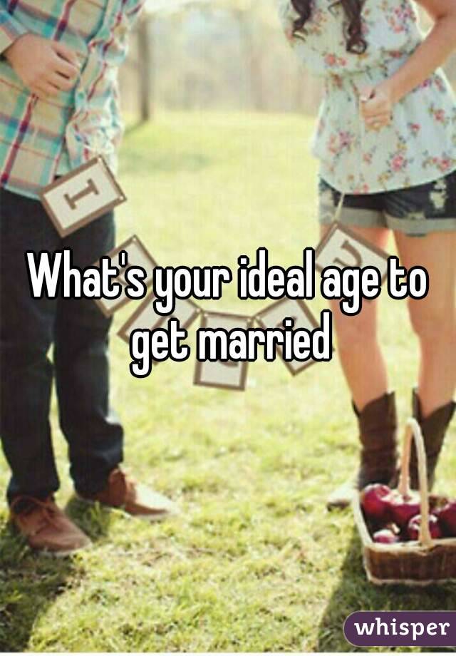 What's your ideal age to get married