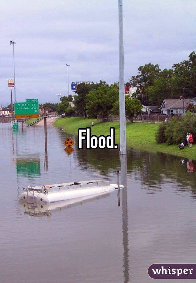 Flood. 