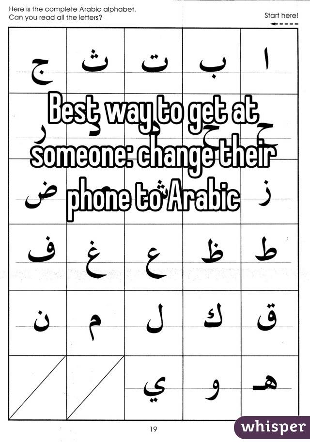 Best way to get at someone: change their phone to Arabic 