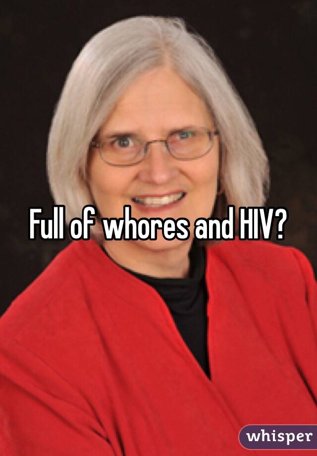 Full of whores and HIV?