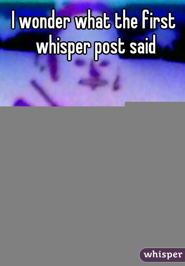 I wonder what the first whisper post said


And how long it took for someone to come along and ruin it but trying to hook up on it