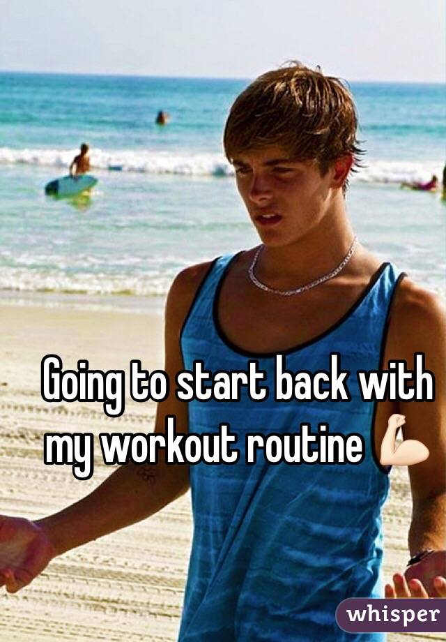 Going to start back with my workout routine 💪🏻