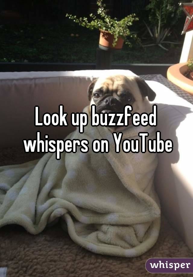 Look up buzzfeed whispers on YouTube