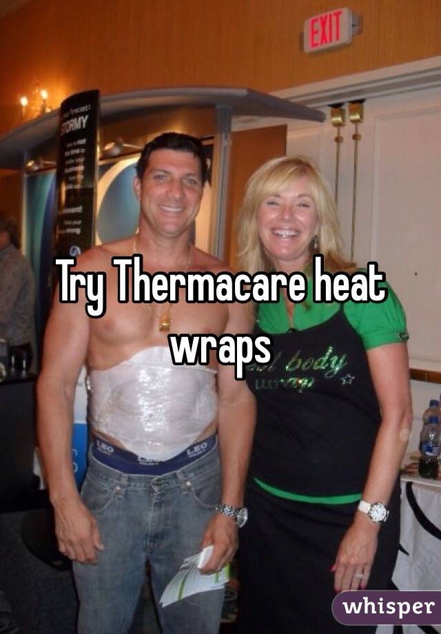 Try Thermacare heat wraps