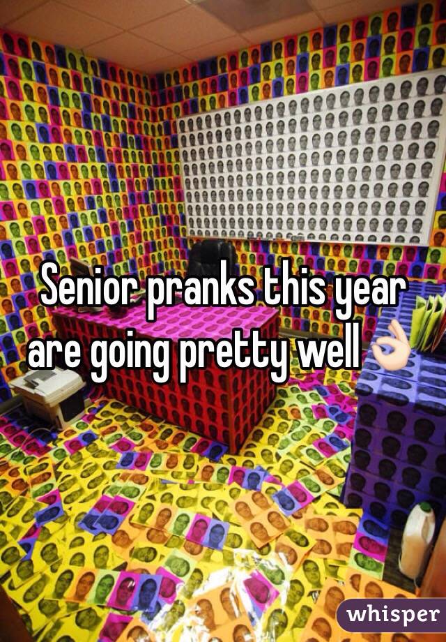 Senior pranks this year are going pretty well👌🏻