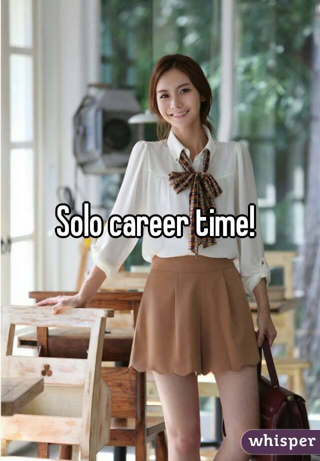 Solo career time! 
