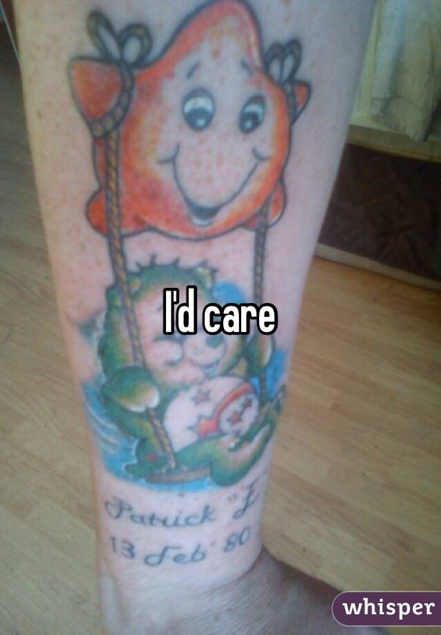 I'd care