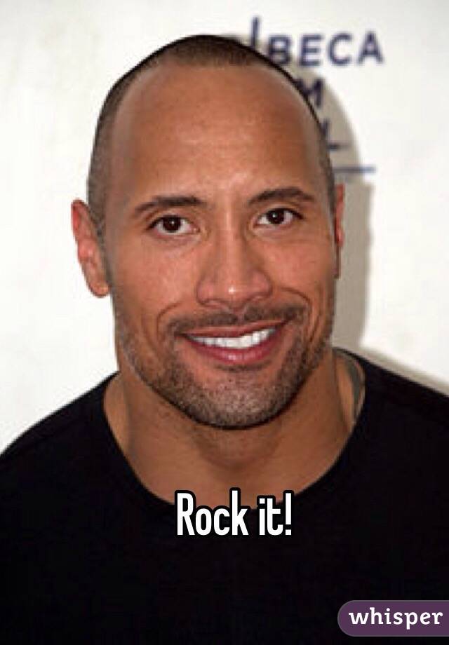 Rock it! 