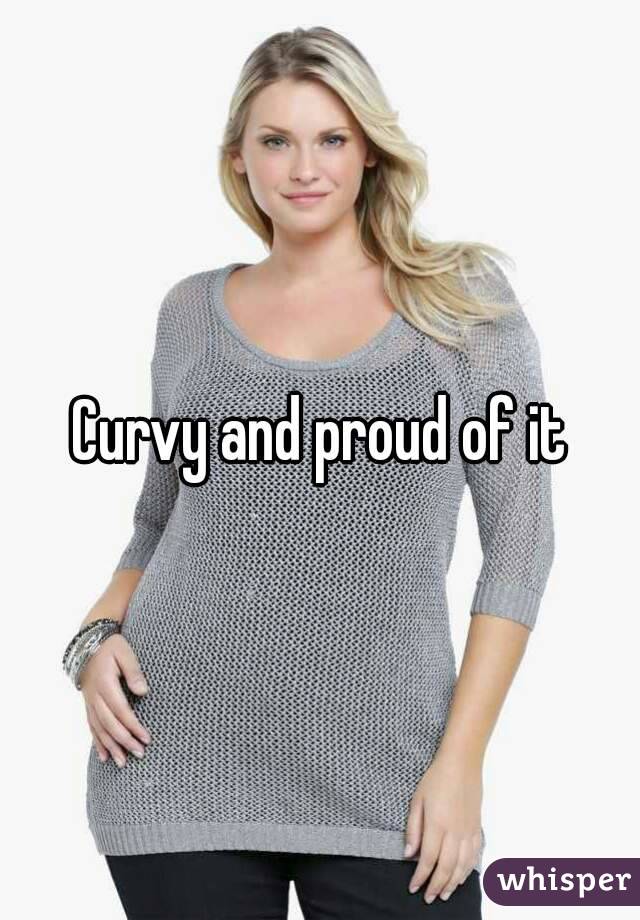 Curvy and proud of it