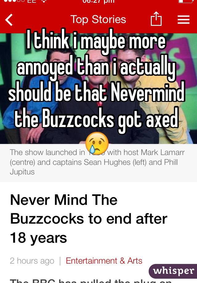 I think i maybe more annoyed than i actually should be that Nevermind the Buzzcocks got axed 😢