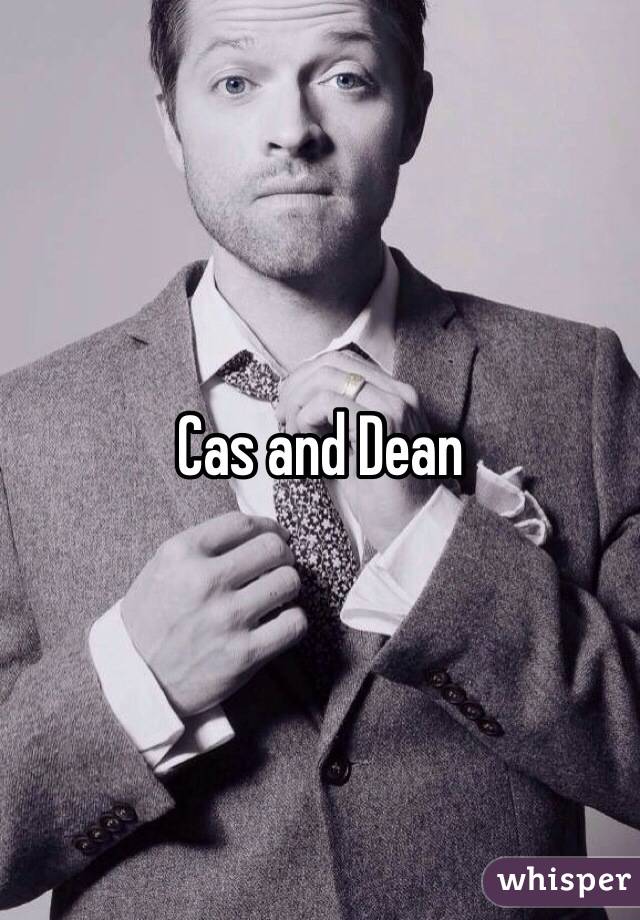 Cas and Dean