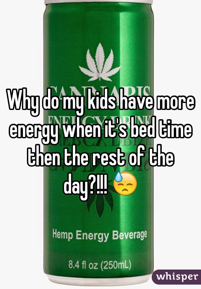 Why do my kids have more energy when it's bed time then the rest of the day?!!! 😓