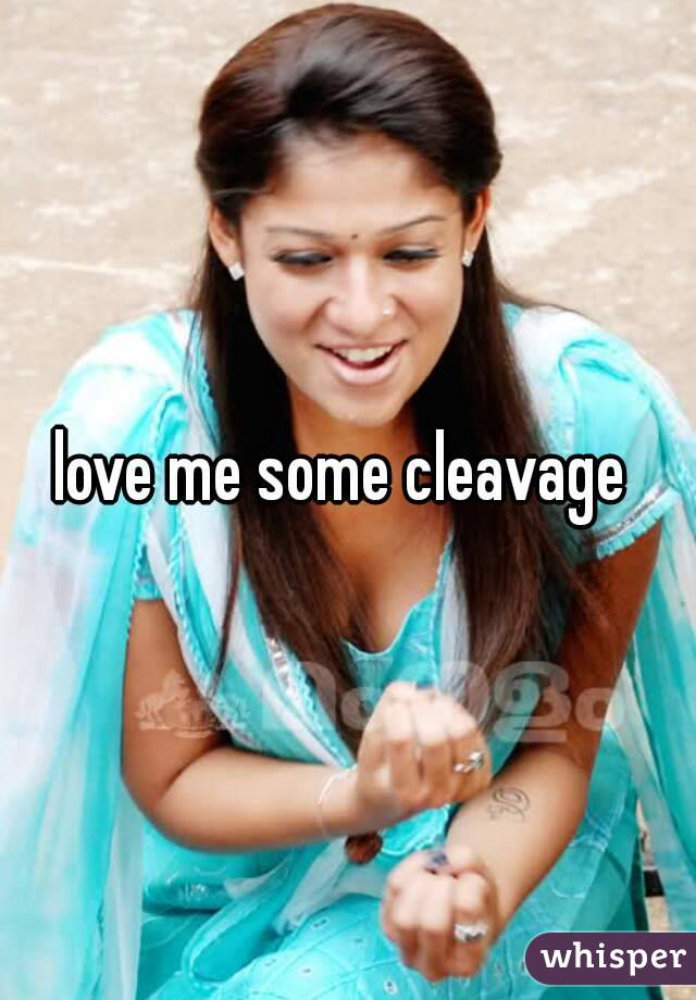 love me some cleavage 