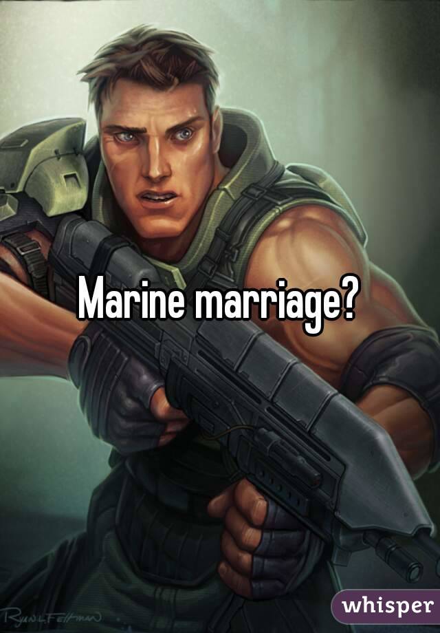 Marine marriage?