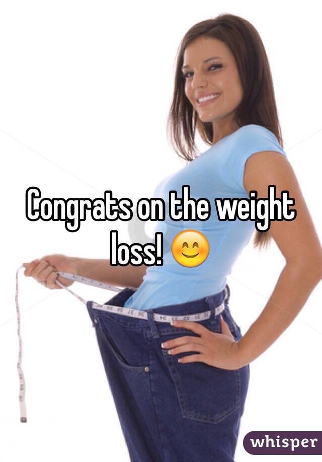 Congrats on the weight loss! 😊