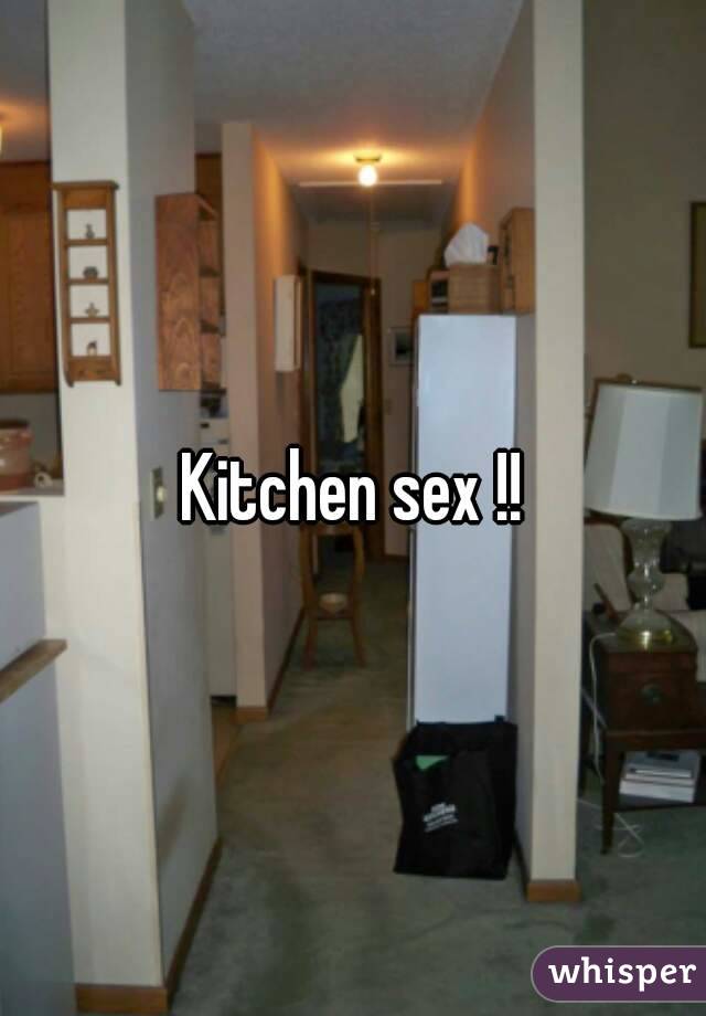 Kitchen sex !!