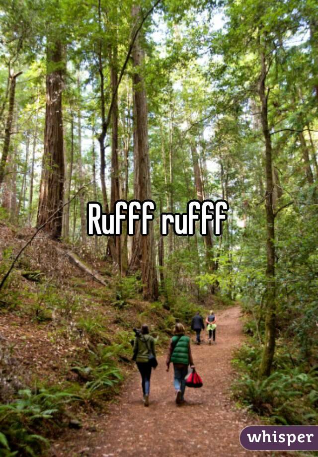 Rufff rufff