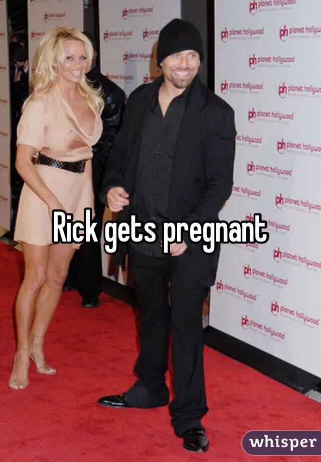 Rick gets pregnant 