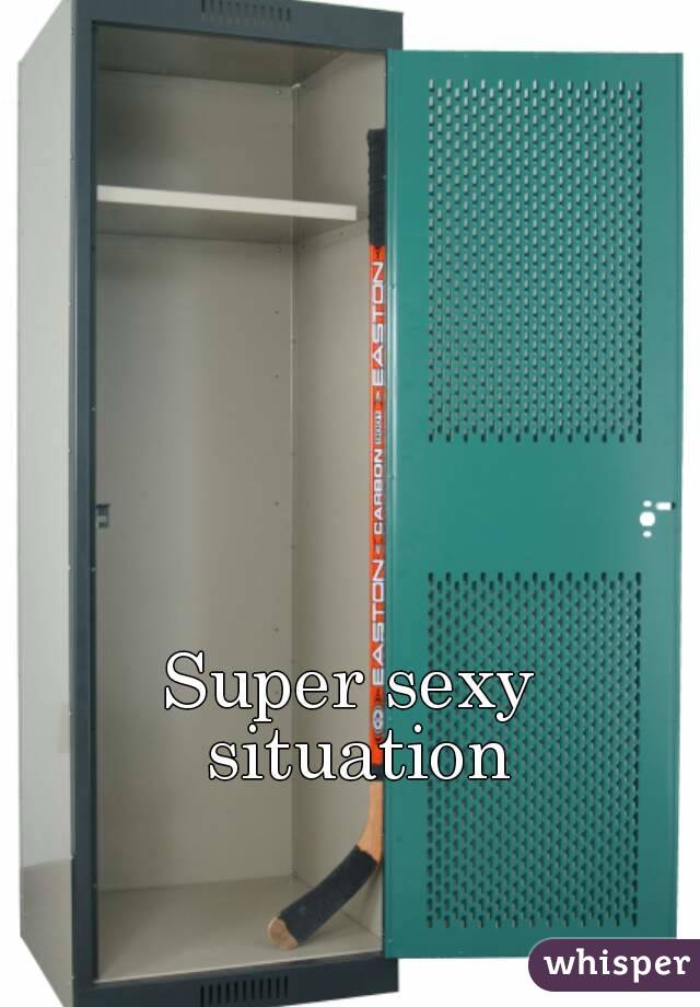Super sexy situation