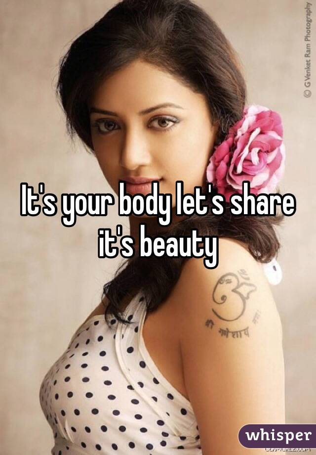 It's your body let's share it's beauty 