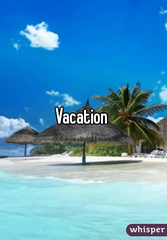 Vacation 