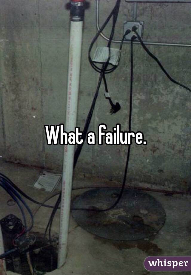 What a failure. 