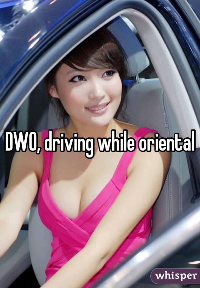 DWO, driving while oriental