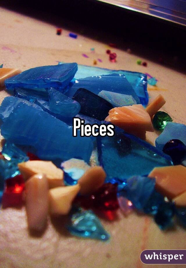 Pieces 