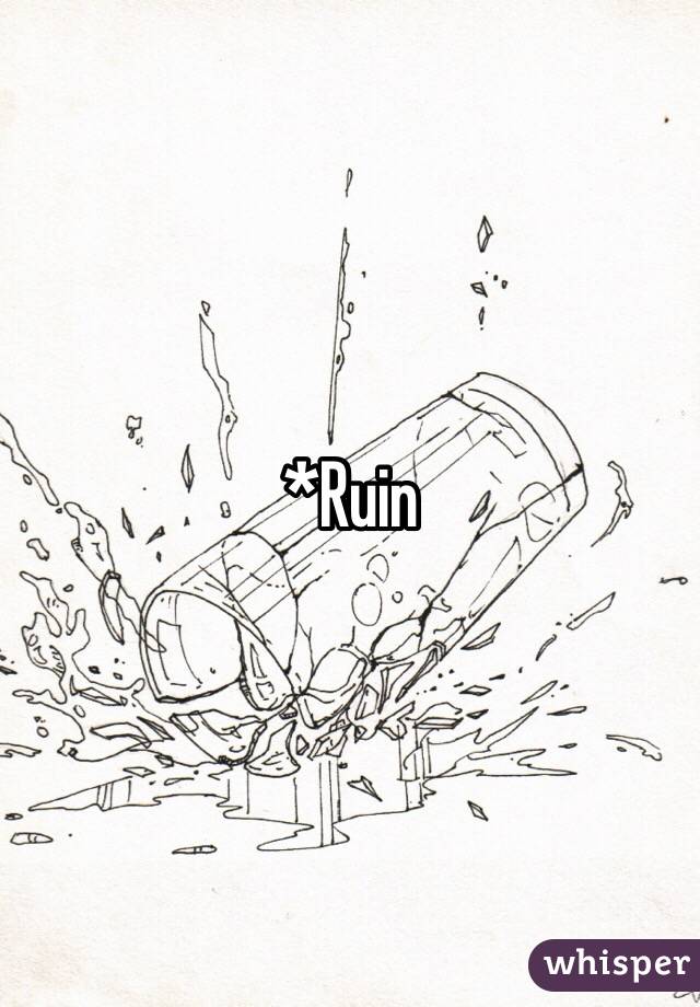 *Ruin