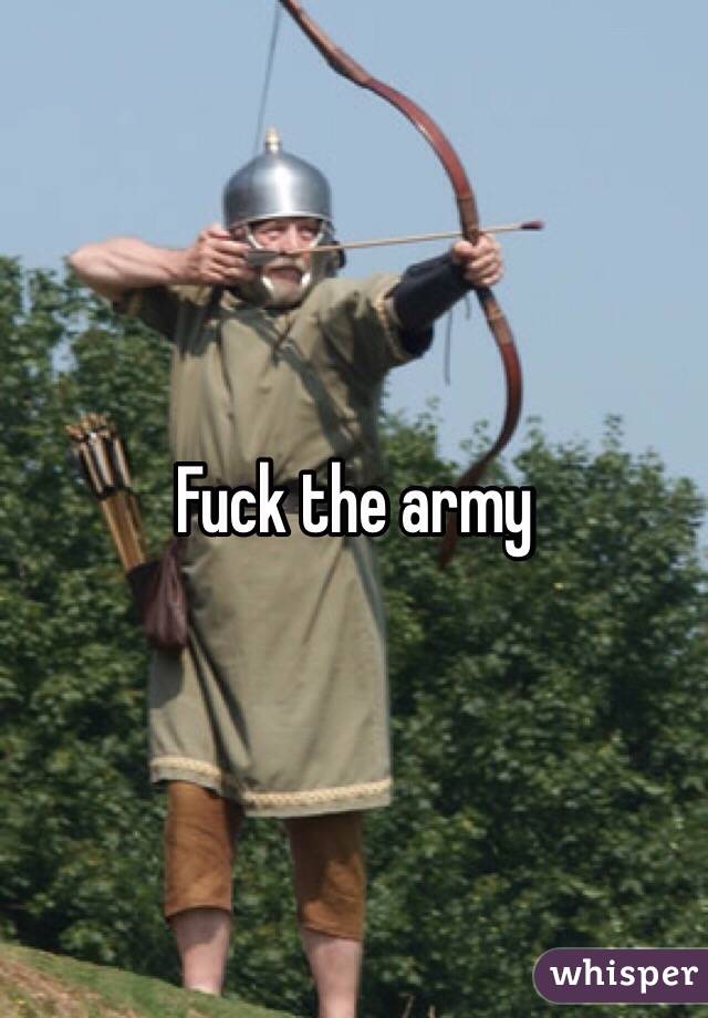 Fuck the army