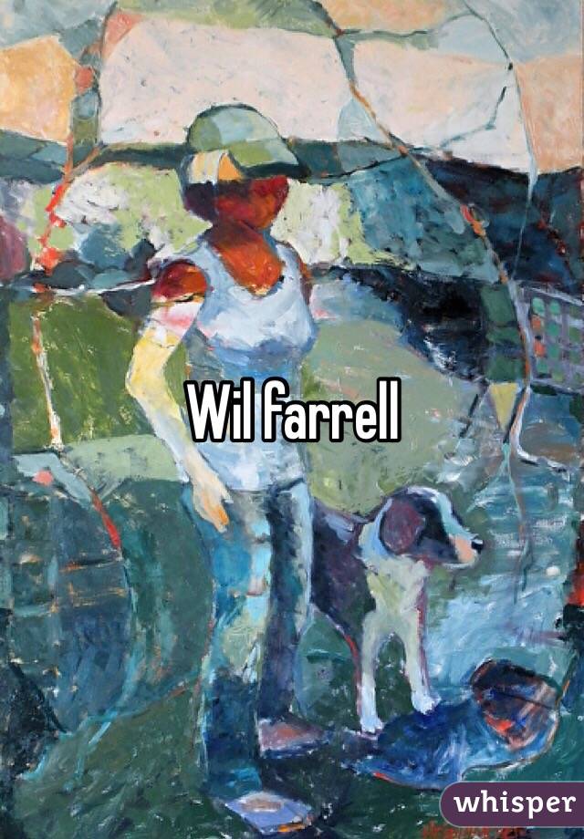 Wil farrell