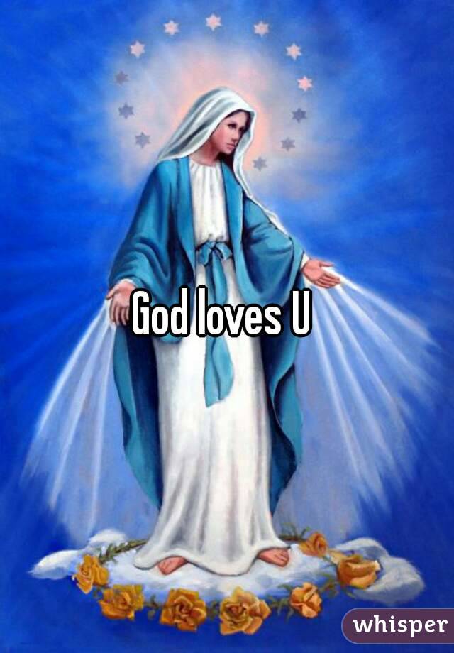 God loves U 