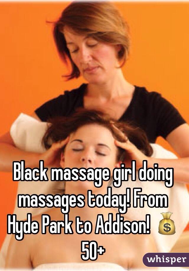 Black massage girl doing massages today! From Hyde Park to Addison! ðŸ’°50+