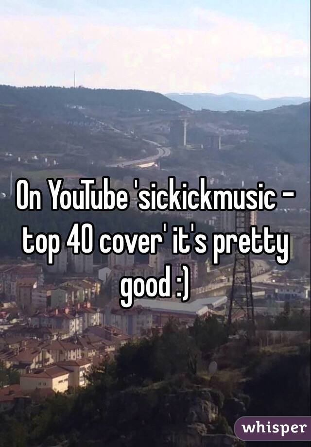 On YouTube 'sickickmusic - top 40 cover' it's pretty good :)