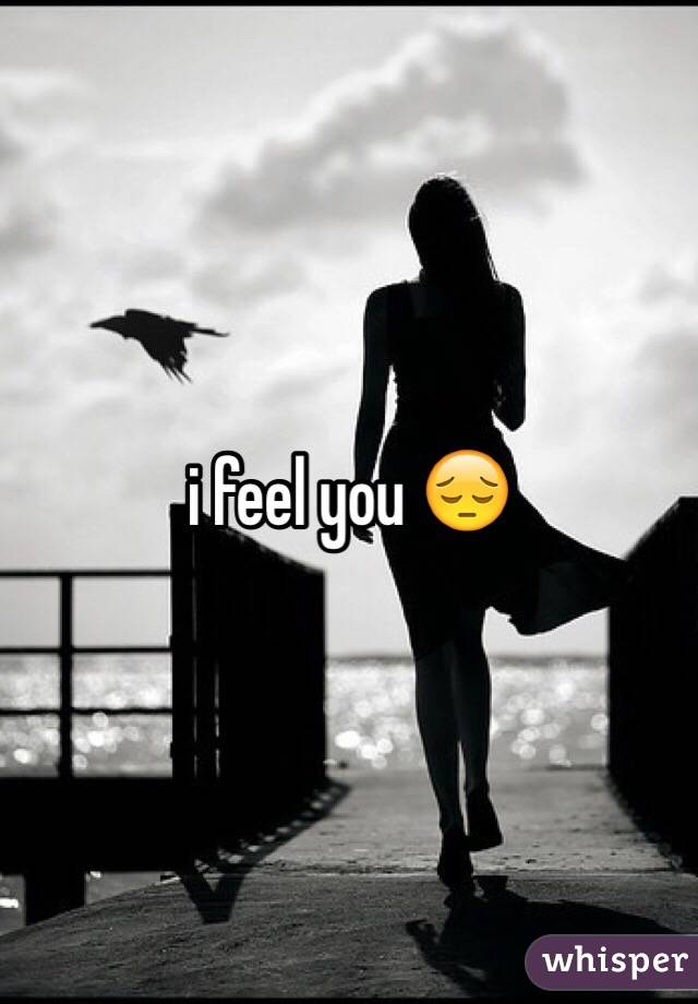 i feel you 😔