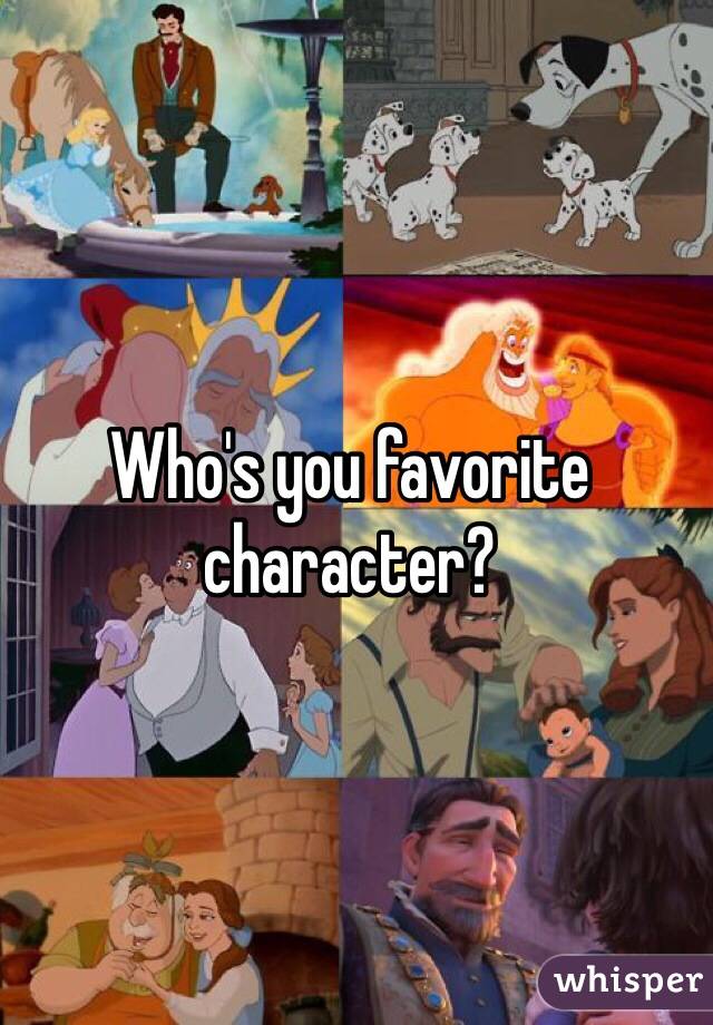 Who's you favorite character? 
