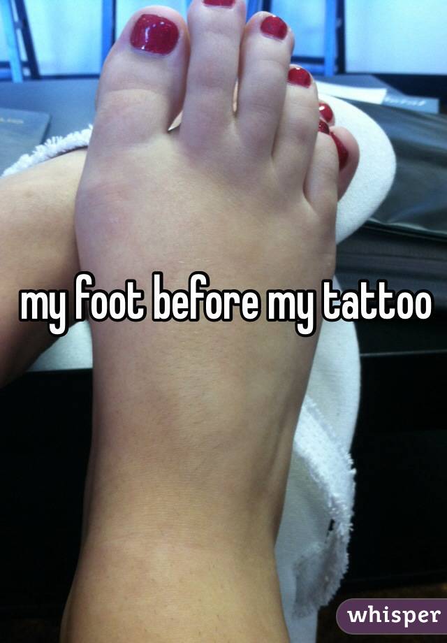 my foot before my tattoo