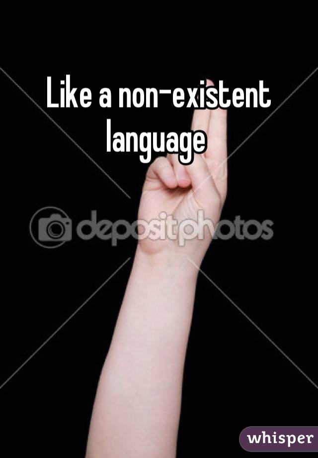 Like a non-existent language 