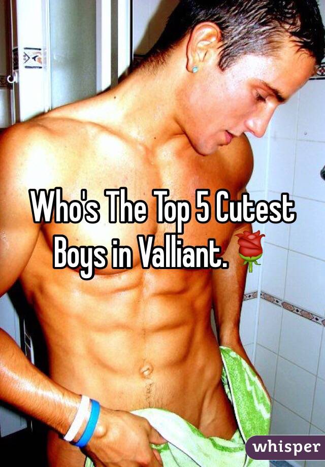 Who's The Top 5 Cutest Boys in Valliant.🌹
