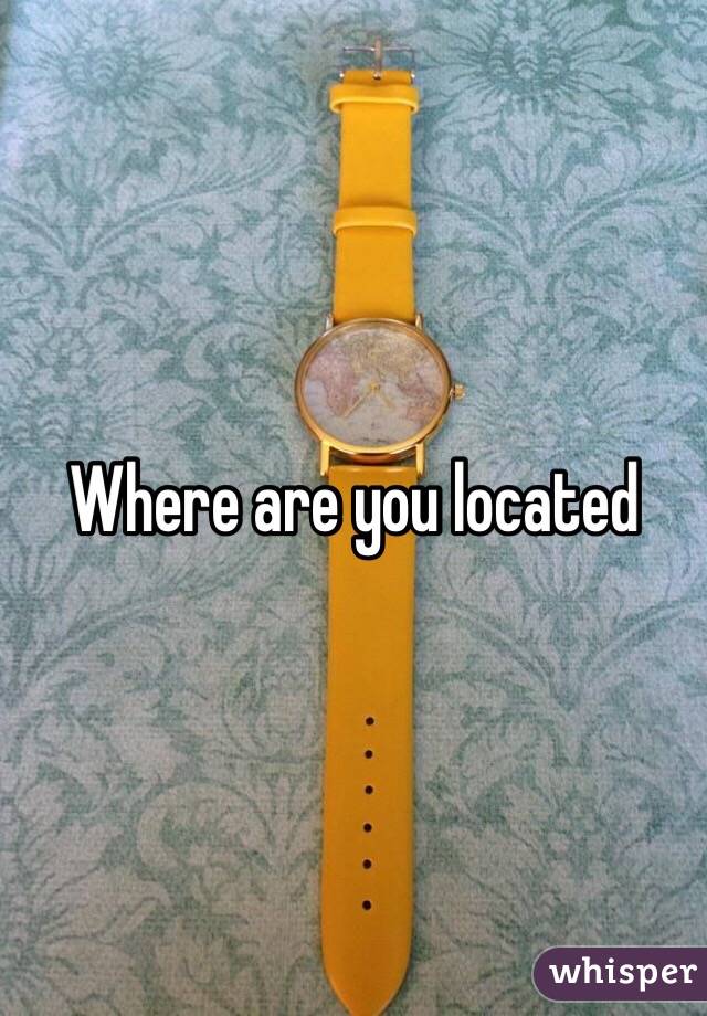 Where are you located