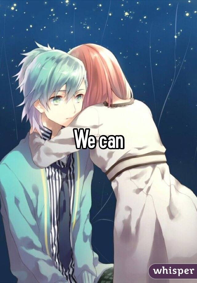 We can 