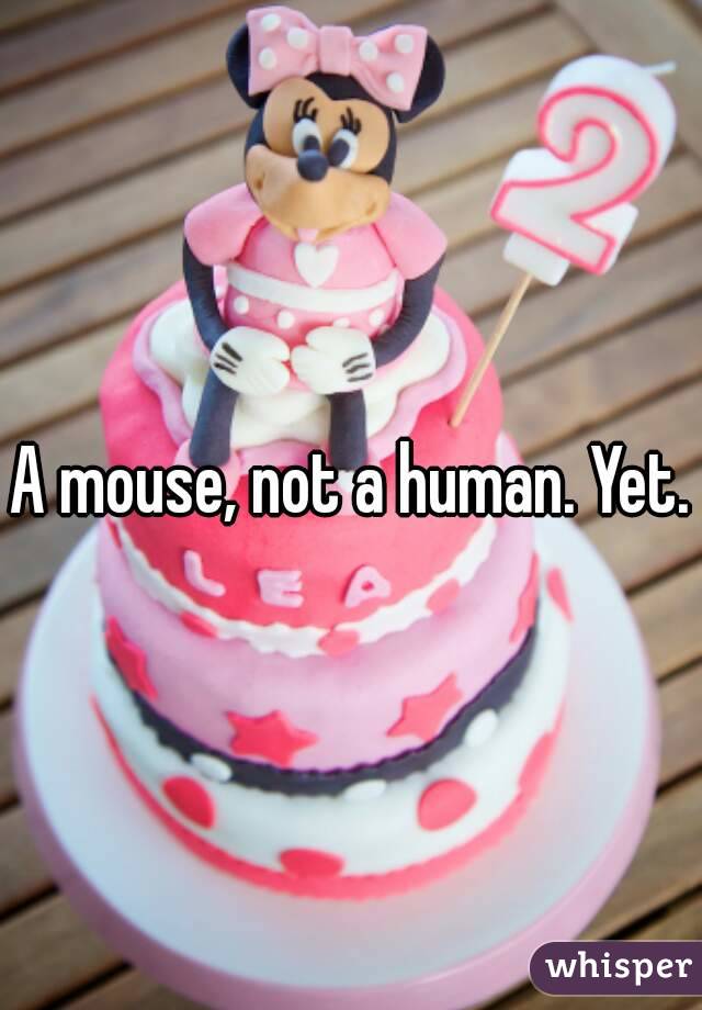 A mouse, not a human. Yet.
