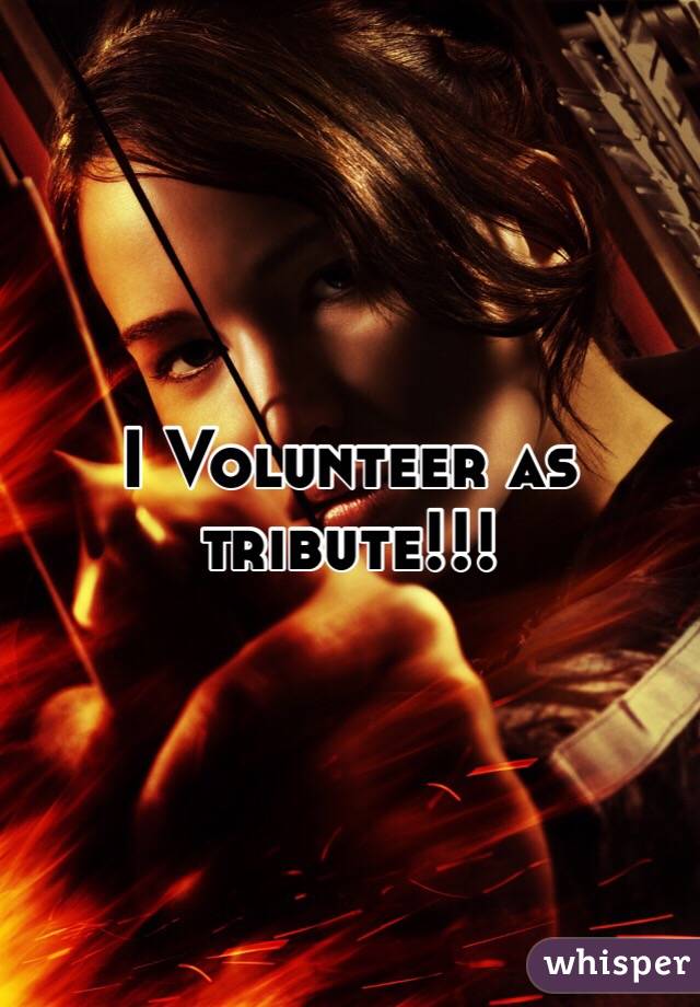 I Volunteer as tribute!!! 