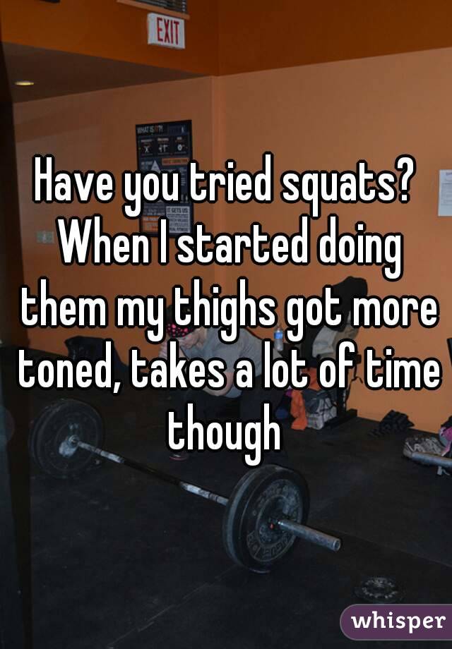 Have you tried squats? When I started doing them my thighs got more toned, takes a lot of time though 