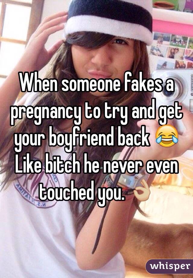 When someone fakes a pregnancy to try and get your boyfriend back 😂
Like bitch he never even touched you. 👌🏼