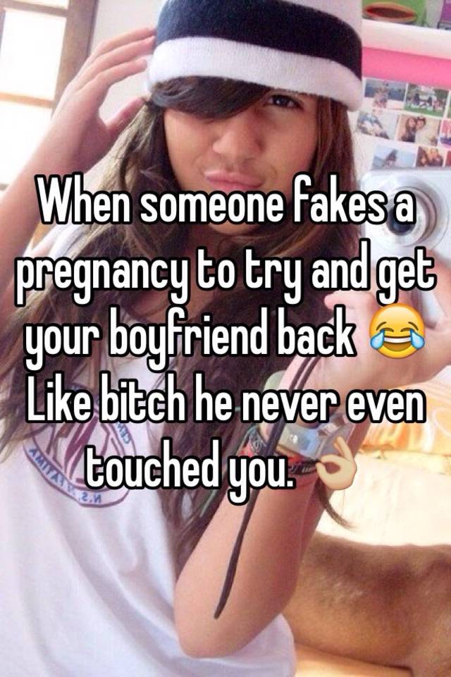 When someone fakes a pregnancy to try and get your boyfriend back 😂
Like bitch he never even touched you. 👌🏼