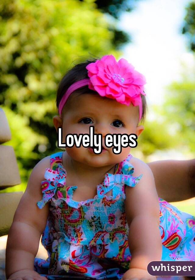 Lovely eyes