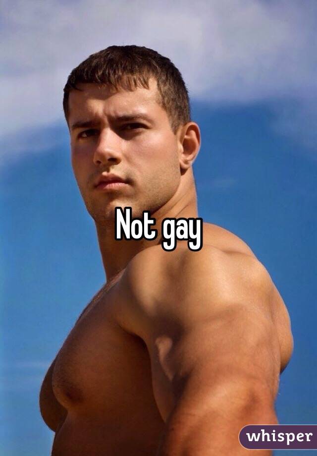 Not gay